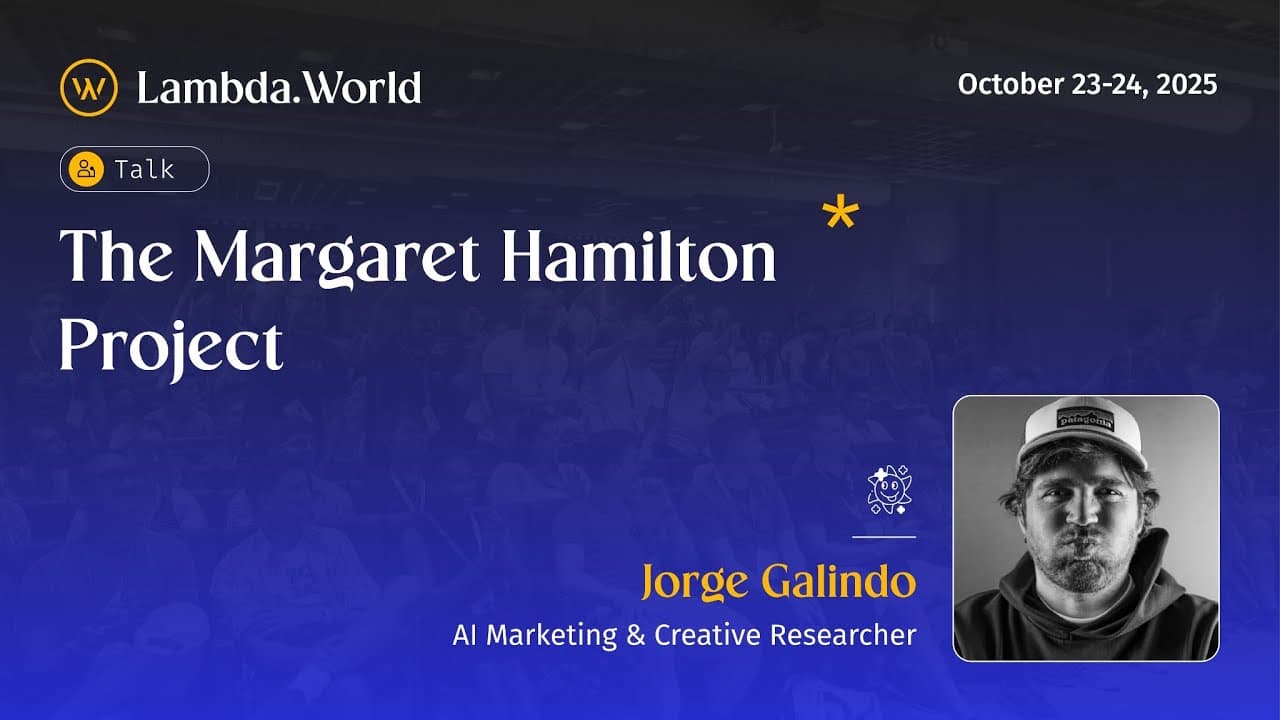 Video frame from Lambda World 25 - Jorge Galindo and The Margareth Hamilton Project